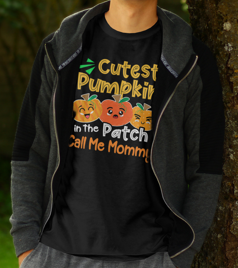 Cutest Pumpkin In The Patch Call Me Mommy T-Shirt