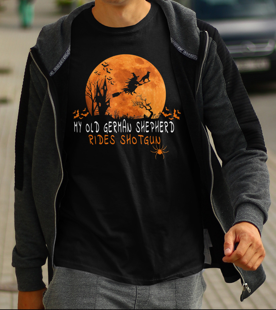 My Old German Shepherd Rides Shotgun Halloween Moon Witch Bats Spider T-Shirt