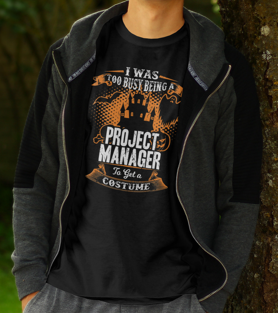 I Was Too Busy Being A Project Manager To Get A Costume Halloween Ghost And Castle T-Shirt