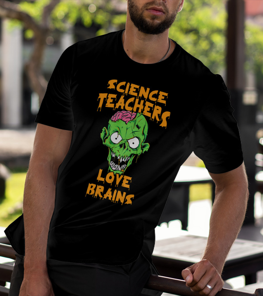 Science Teachers Love Brains Zombie Head Halloween T-Shirt