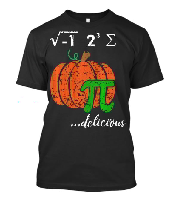 I Ate Some Pumpkin Pi Pie Math Teacher Delicious π 23 Sigma Cube Root Holiday Teacher T-Shirt