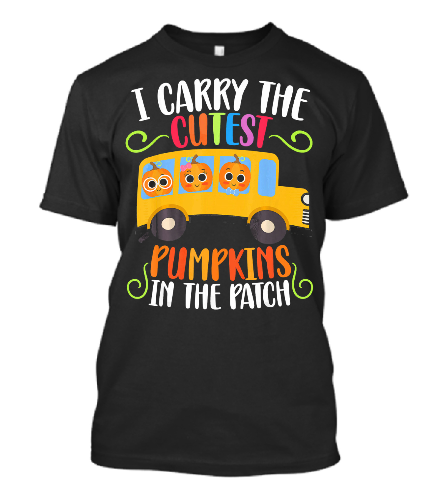 I Carry The Cutest Pumpkins In The Patch T-Shirt