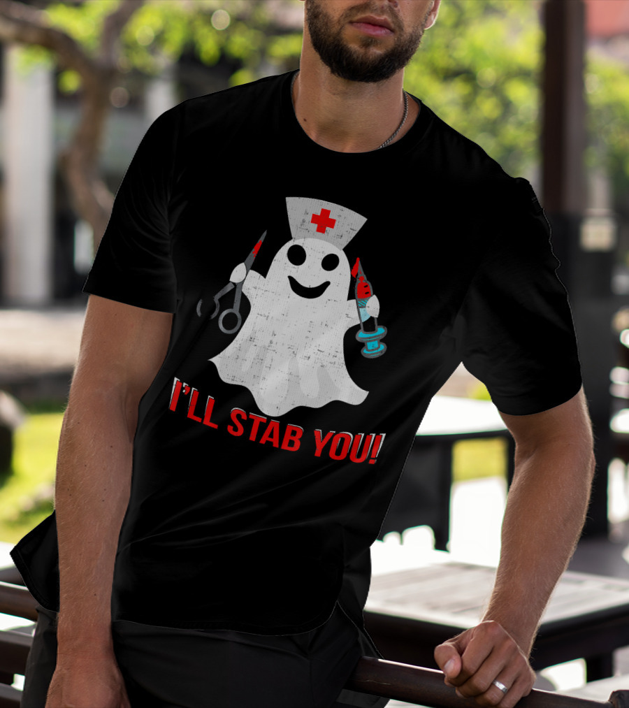 Funny Ghost Nurse I'll Stab You Halloween Humor T-Shirt