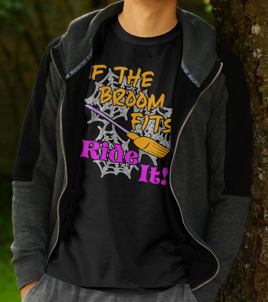 If The Broom Fits Ride It Funny Witch Halloween Spider Web Broomstick T-Shirt