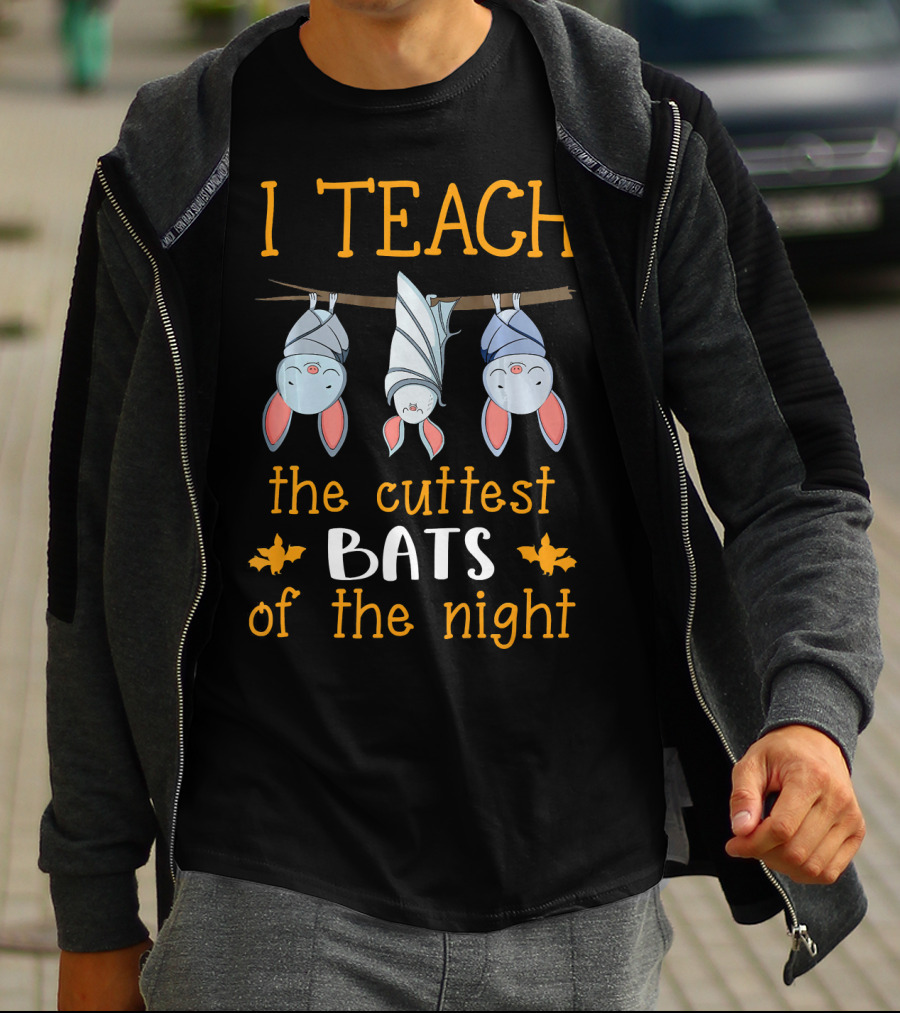 I Teach The Cutest Bats Of The Night Halloween Teacher T-Shirt