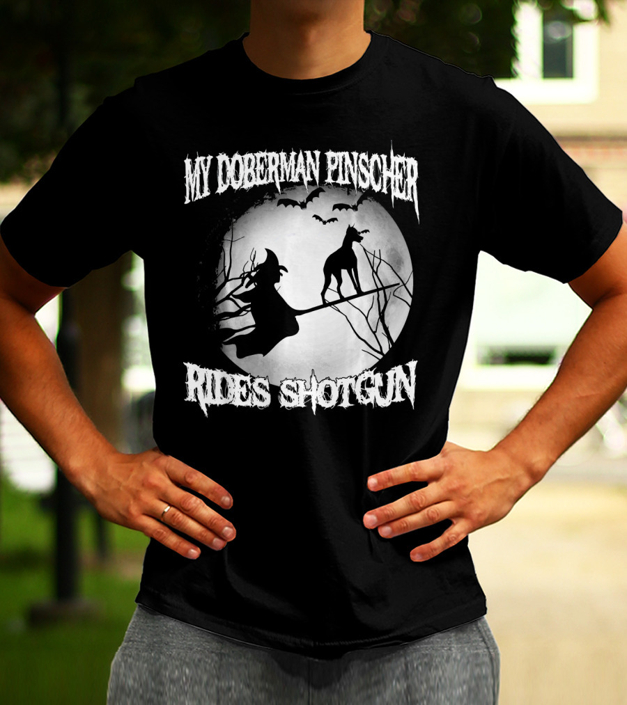 My Doberman Pinscher Rides Shotgun Witch Halloween Moon T-Shirt