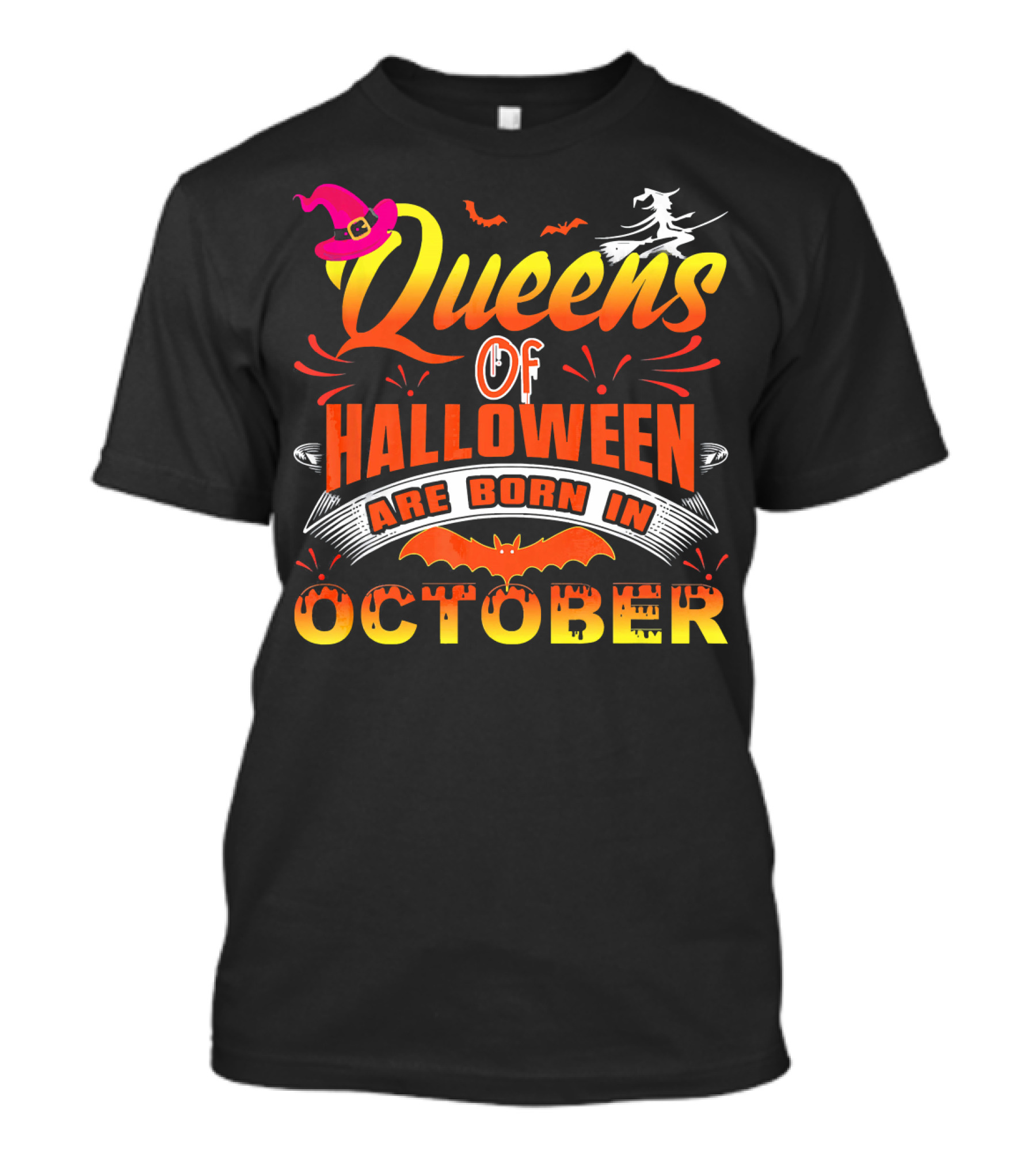 Queens Of Halloween Are Born In October Witches Bats And Hats T-Shirt
