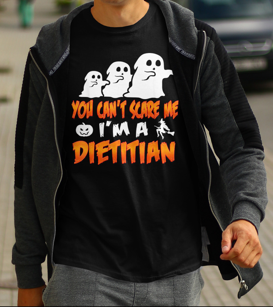 You Can't Scare Me I'm A Dietitian Ghosts Halloween T-Shirt