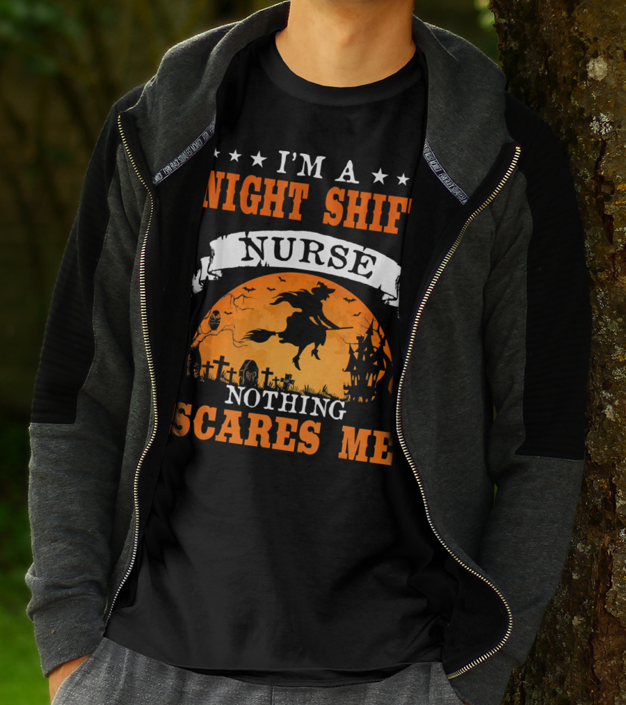 I'm A Night Shift Nurse Nothing Scares Me Witch Graveyard Scene T-Shirt