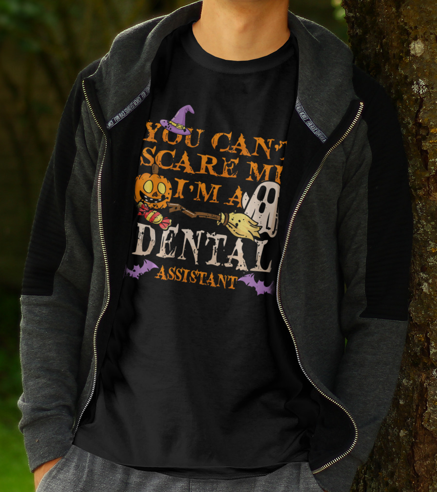 You Can't Scare Me I'm A Dental Assistant Halloween Pumpkin Ghost Bats T-Shirt