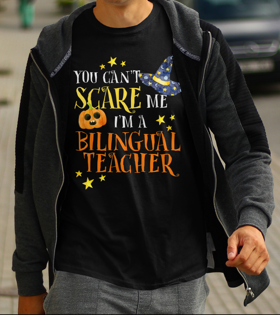 You Can't Scare Me I'm A Bilingual Teacher Halloween Pumpkin And Stars T-Shirt