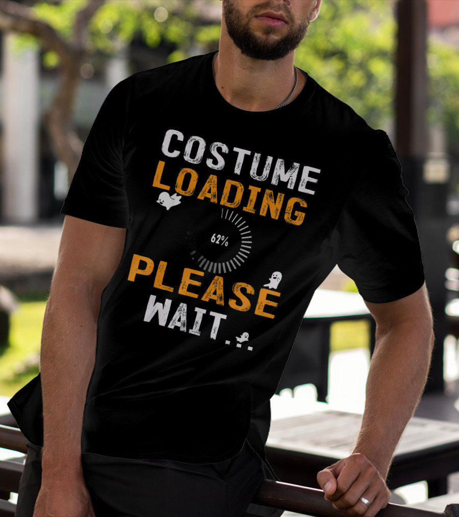Costume Loading 62% Please Wait Ghosts Fun T-Shirt