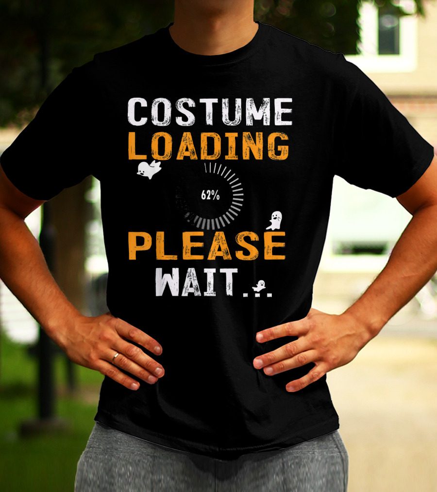 Costume Loading 62% Please Wait Ghosts Fun T-Shirt