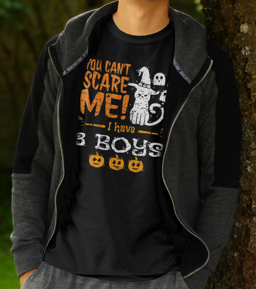 You Cant Scare Me I Have 3 Boys Witch Hat Ghosts Pumpkins T-Shirt