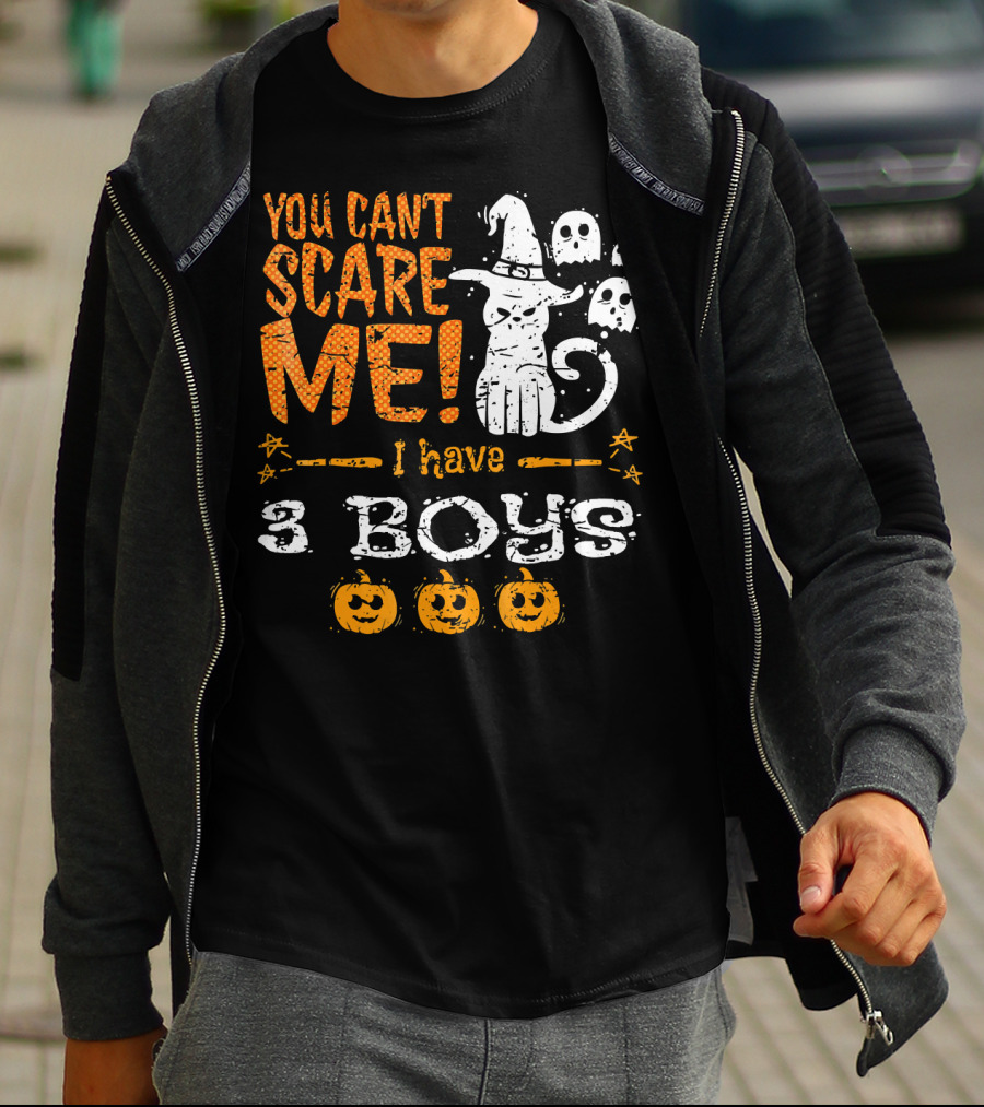 You Cant Scare Me I Have 3 Boys Witch Hat Ghosts Pumpkins T-Shirt