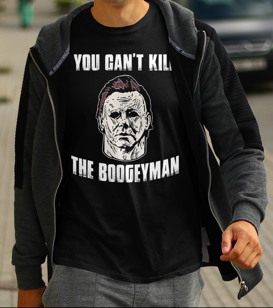 You Can't Kill The Boogeyman Horror Movie Halloween Michael Myers Cool T-Shirt