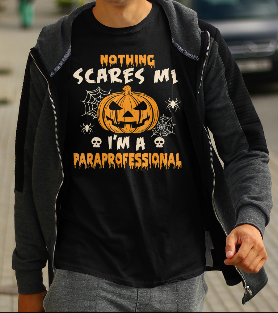 Nothing Scares Me I'm A Paraprofessional Halloween Pumpkin Spider Skulls T-Shirt