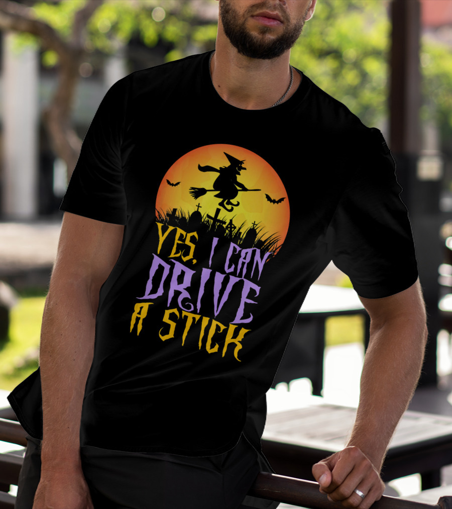 Yes I Can Drive A Stick Witch Graveyard Bats Halloween Moon T-Shirt