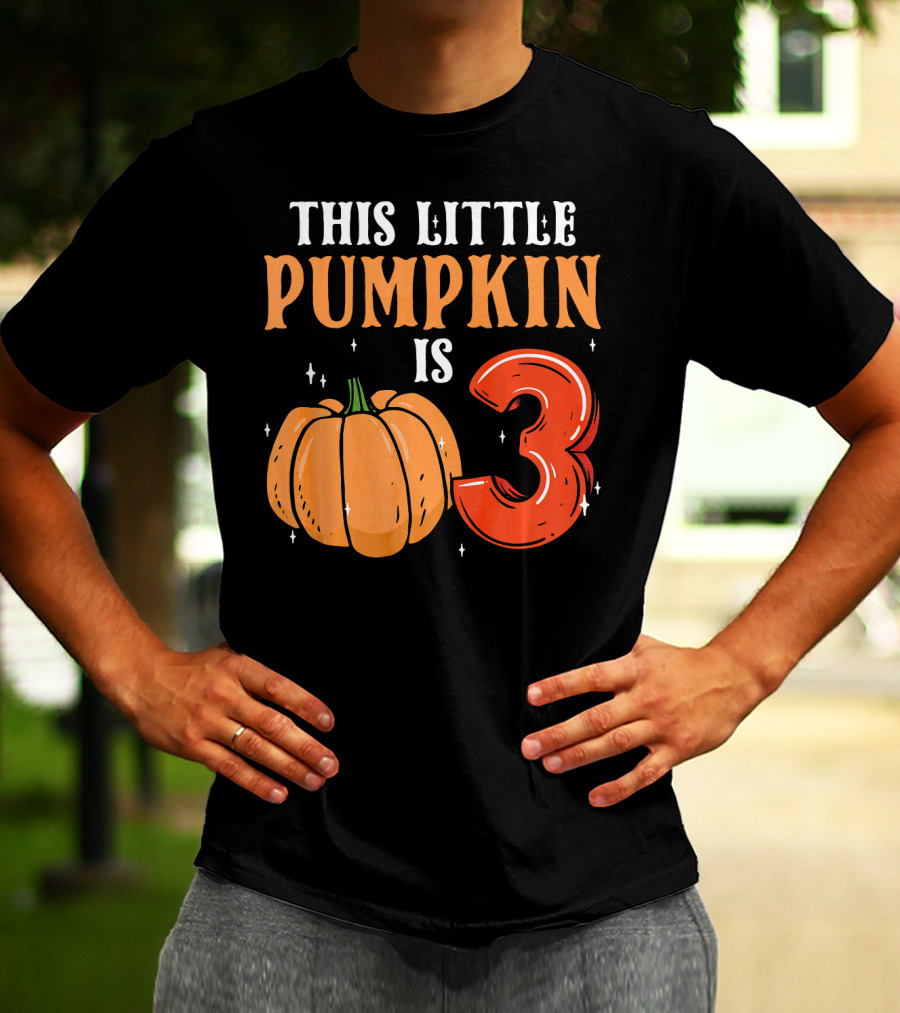 THIS LITTLE PUMPKIN IS 3 T-Shirt