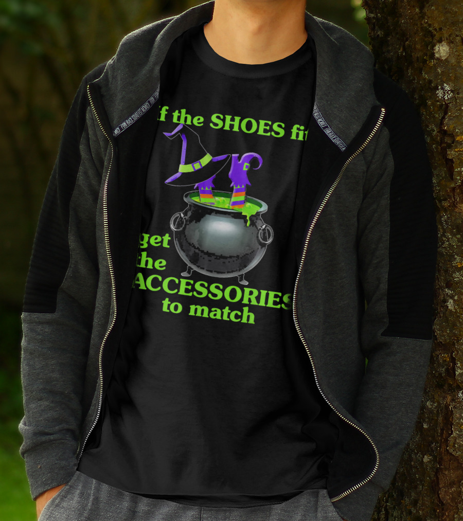 If The Shoes Fit Witch Cauldron Halloween Accessories Matching T-Shirt