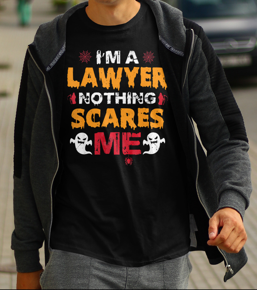 I'm A Lawyer Nothing Scares Me With Ghosts And Spiders T-Shirt