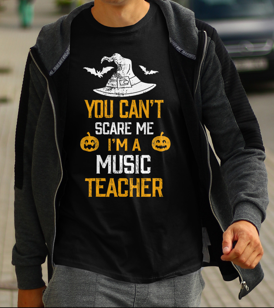 You Can't Scare Me I'm A Music Teacher Witch Hat Bats Pumpkins T-Shirt