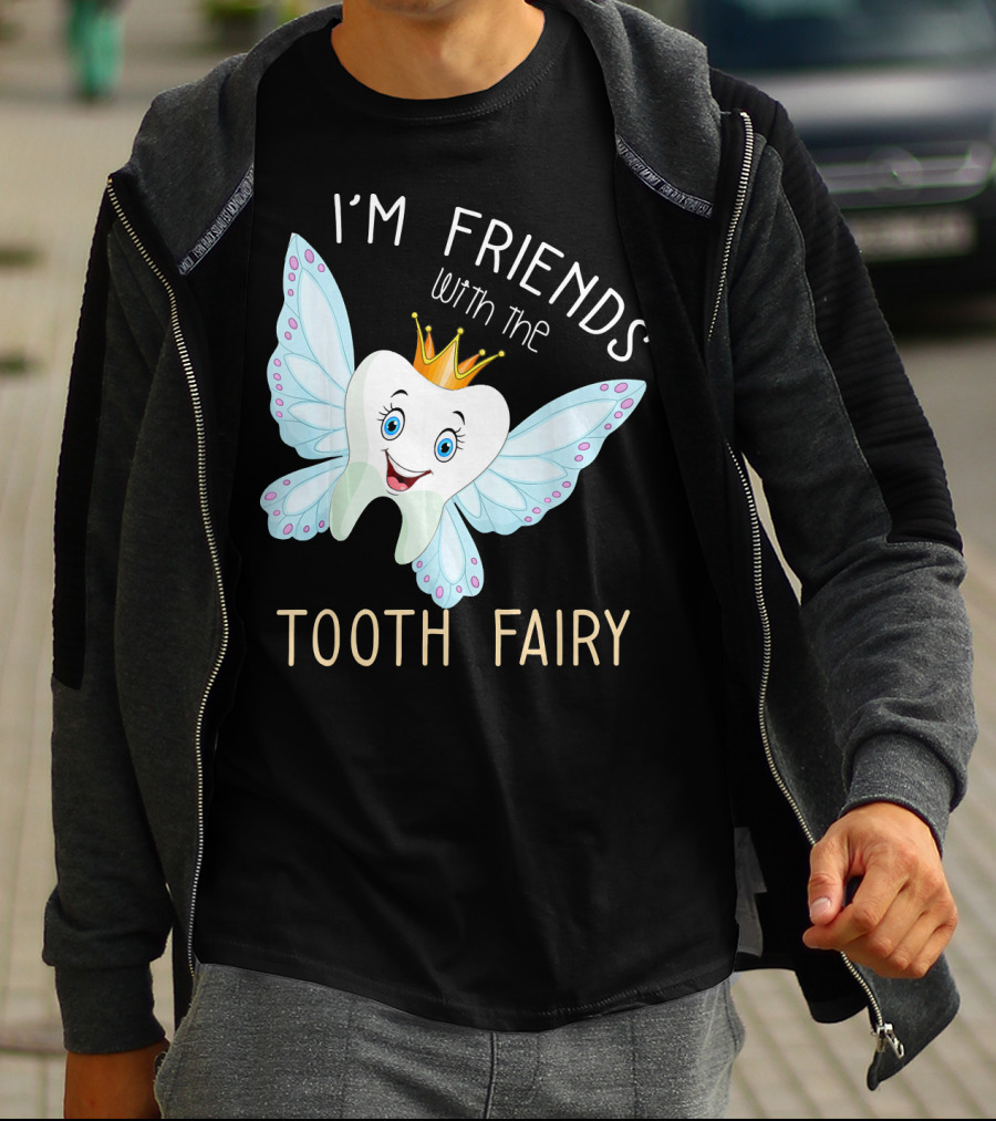 I'm Friends With The Tooth Fairy Halloween Costume T-Shirt