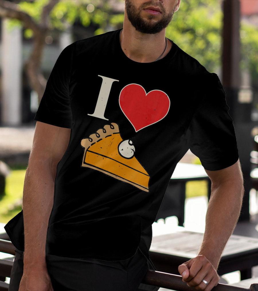 I Love Pumpkin Pie Heart Slice Funny Holiday T-Shirt