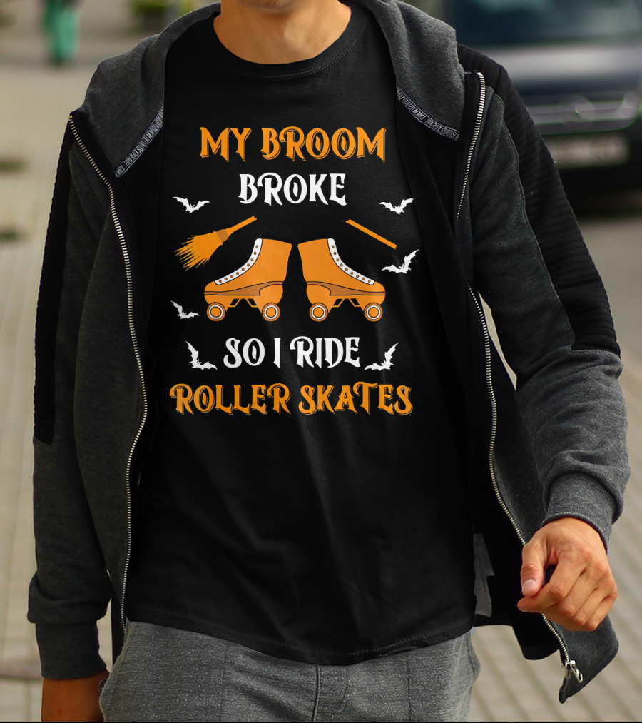 My Broom Broke So I Ride Roller Skates Halloween Roller Skater T-Shirt