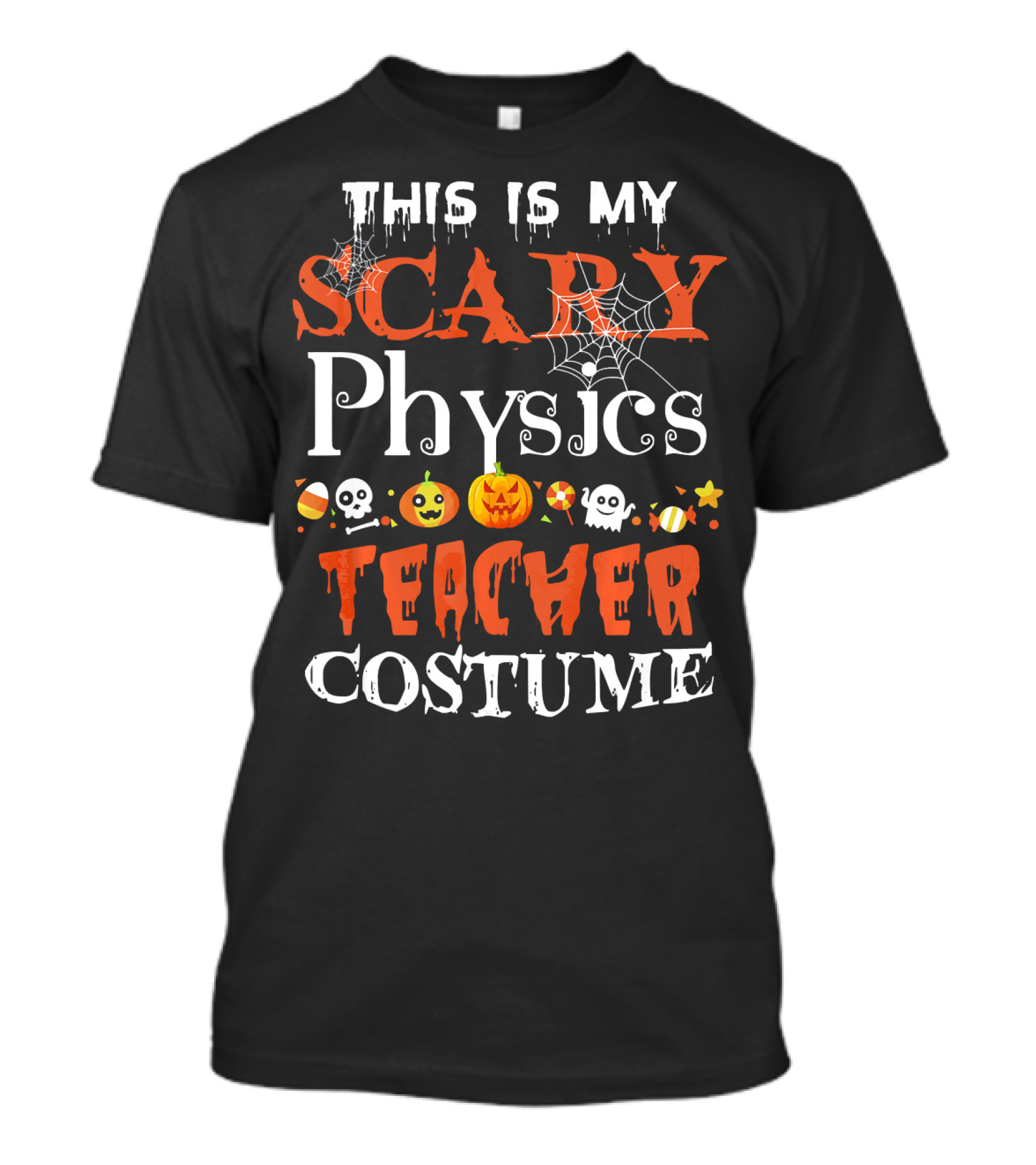 This Is My Scary Physics Teacher Costume With Spooky Halloween Icons T-Shirt