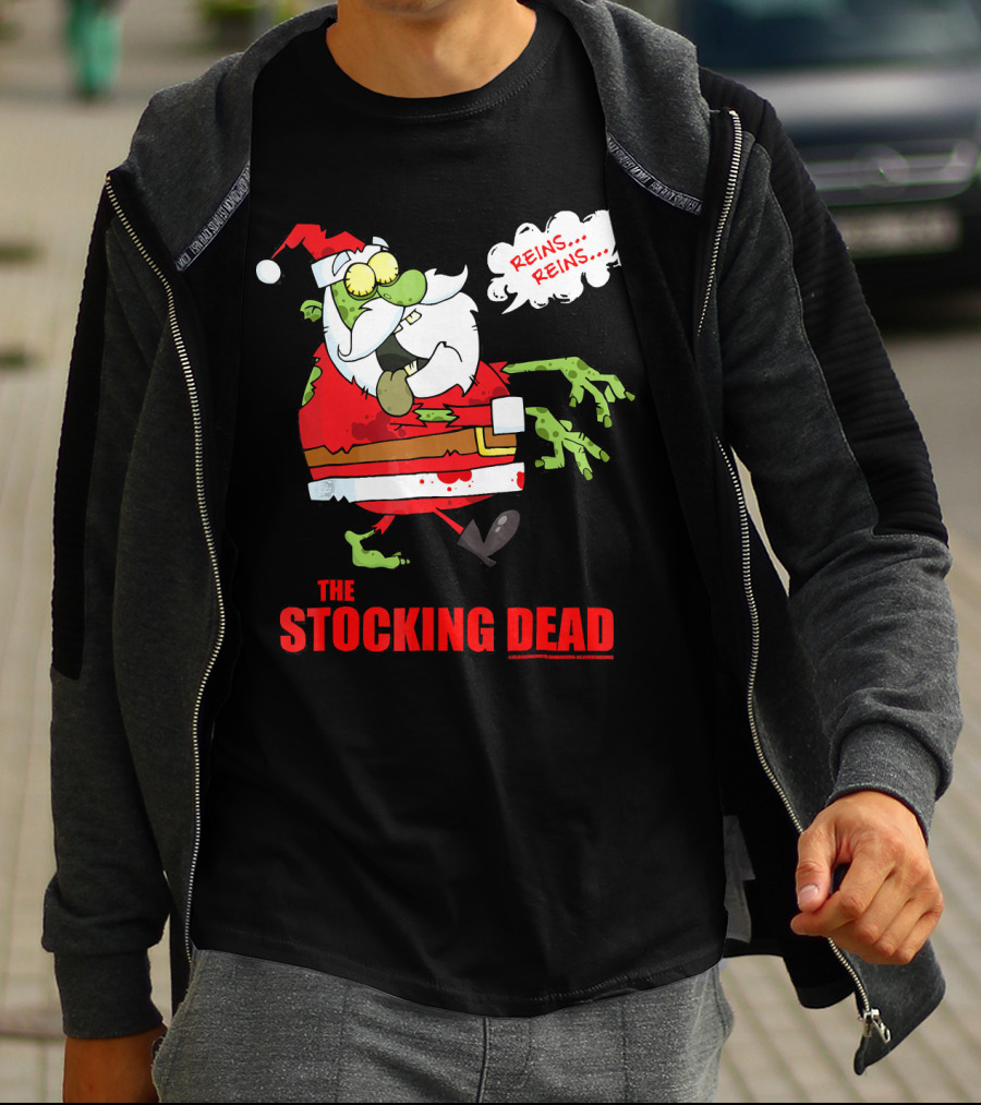 Reins Reins The Stocking Dead Funny Zombie Santa T-Shirt