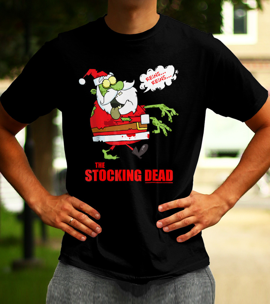 Reins Reins The Stocking Dead Funny Zombie Santa T-Shirt