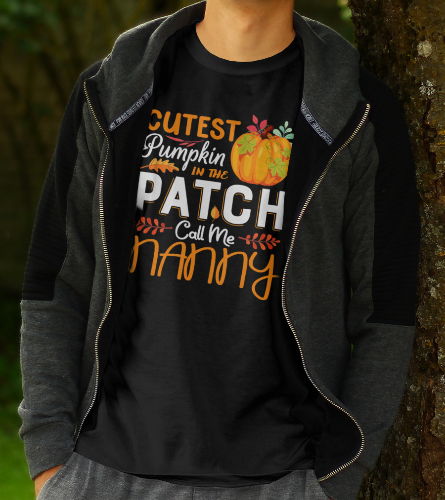 Cutest Pumpkin In The Patch Call Me Nanny T-Shirt
