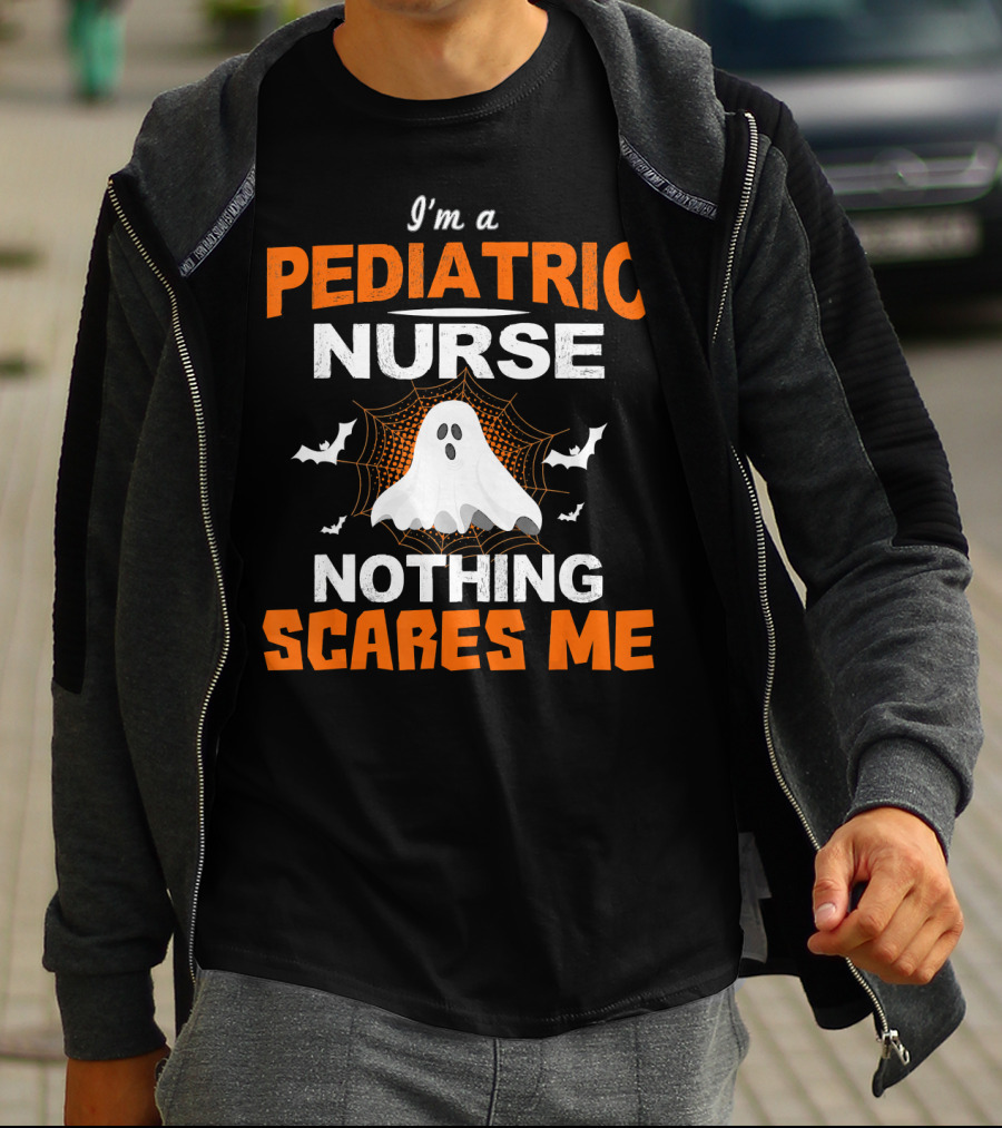 I'm A Pediatric Nurse Nothing Scares Me Ghost Halloween T-Shirt