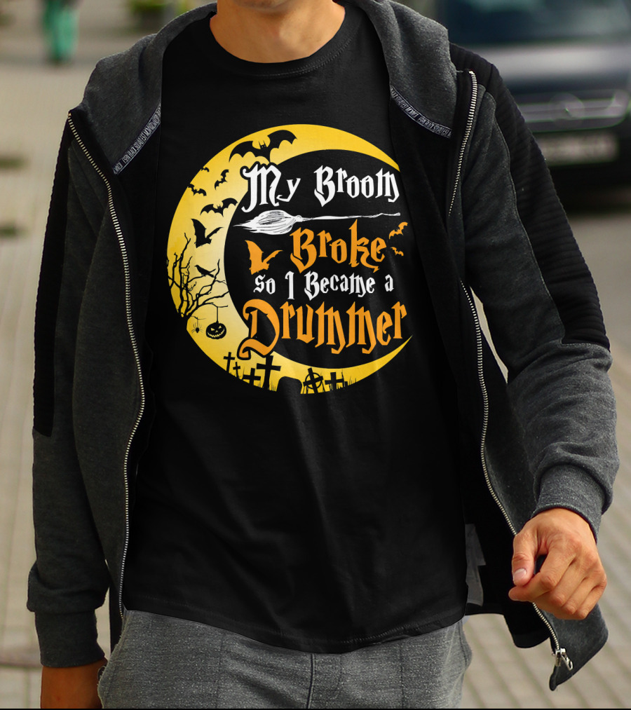 Halloween Moon My Broom Broke So I Became A Drummer Fun T-Shirt