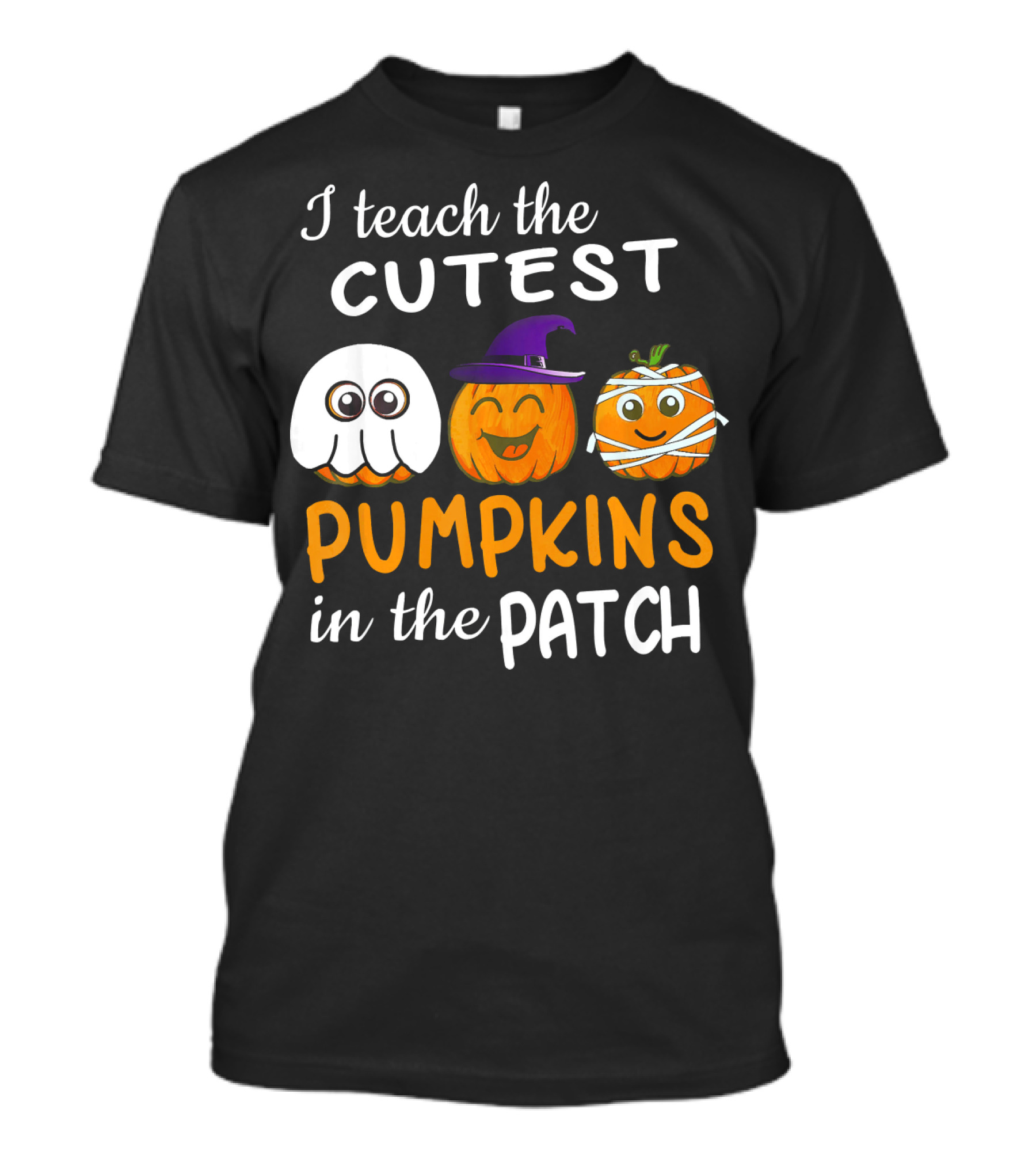 I Teach The Cutest Pumpkins In The Patch Ghost Witch Mummy T-Shirt