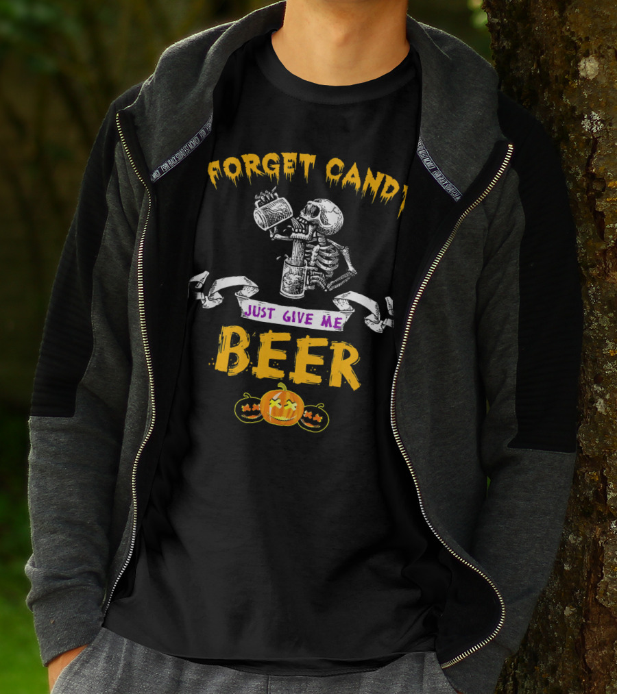 Forget Candy Just Give Me Beer Skeleton Halloween Pumpkin T-Shirt