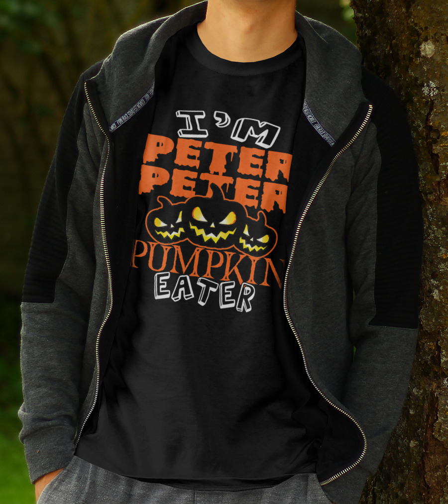 I'm Peter Peter Pumpkin Eater Halloween Costume Ideas T-Shirt