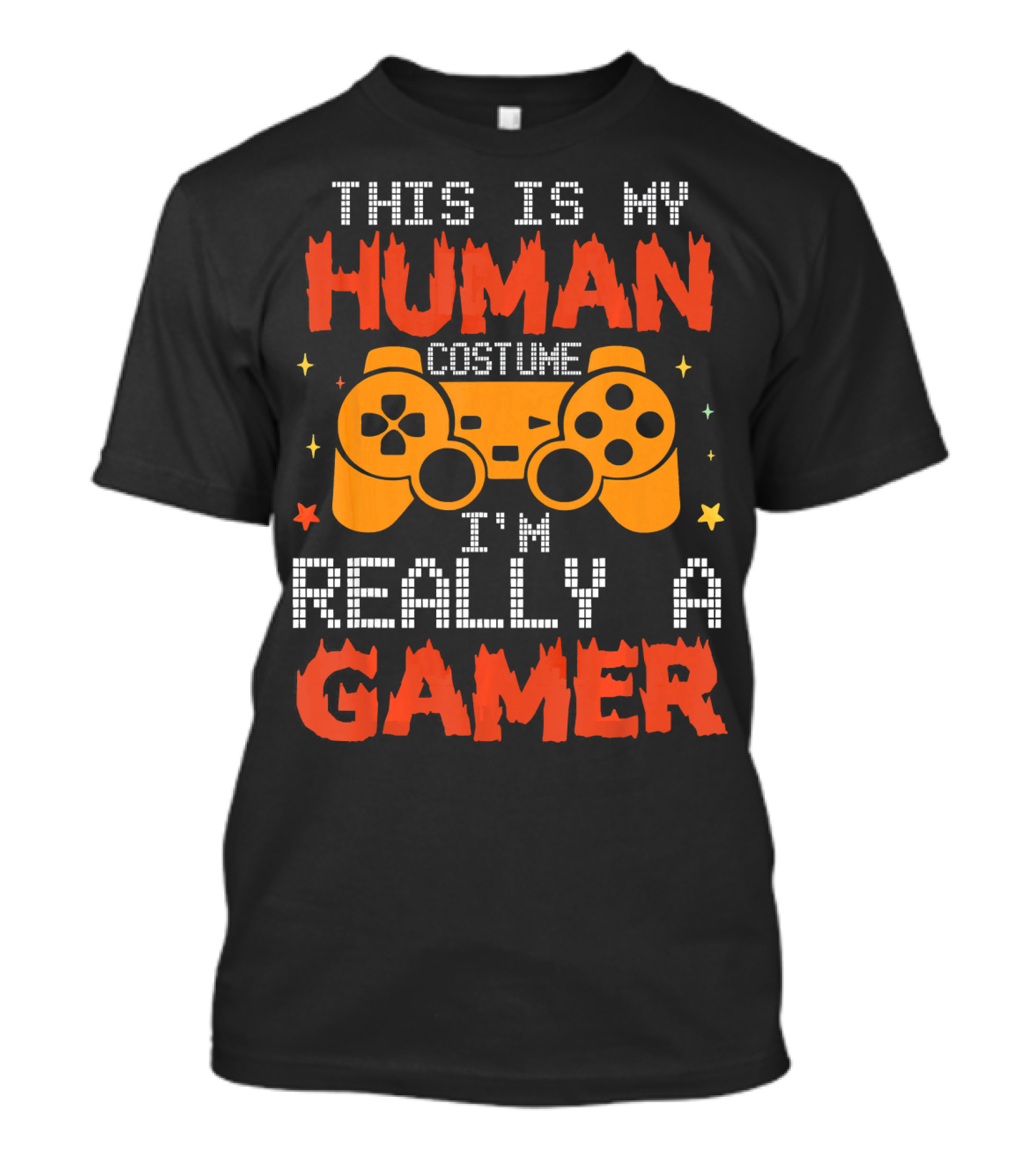 This Is My Human Costume I'm Really A Gamer Controller Pixel Text T-Shirt