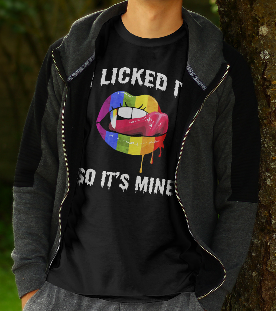 I Licked It So Its Mine Rainbow Lips T-Shirt