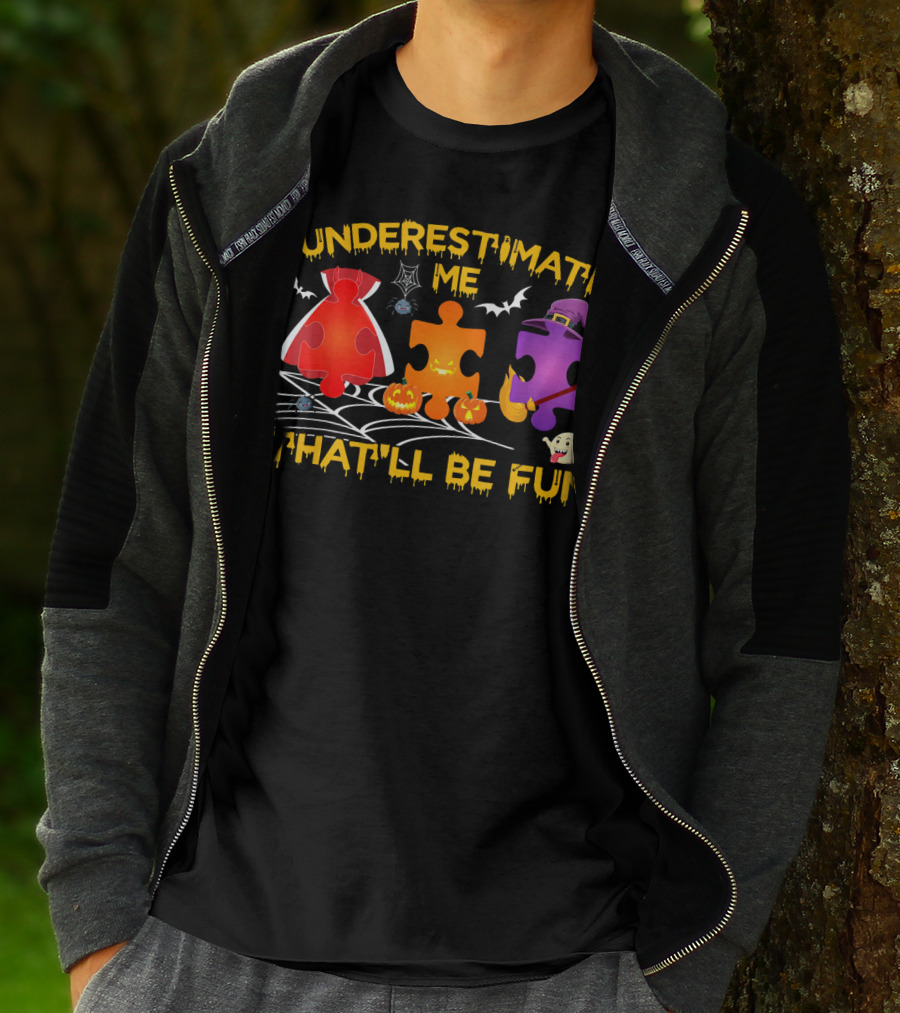 Underestimate Me Thatll Be Fun Autism Halloween Puzzle Pieces Bats Spider Ghost T-Shirt