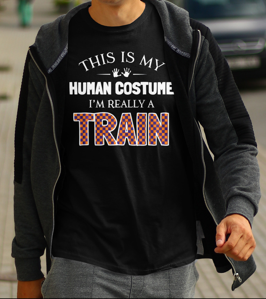 This Is My Human Costume I'm Really A Train Halloween T-Shirt