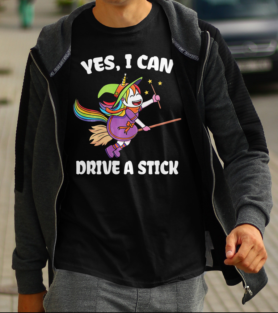 Yes I Can Drive A Stick Funny Unicorn Witch Broom Magic T-Shirt
