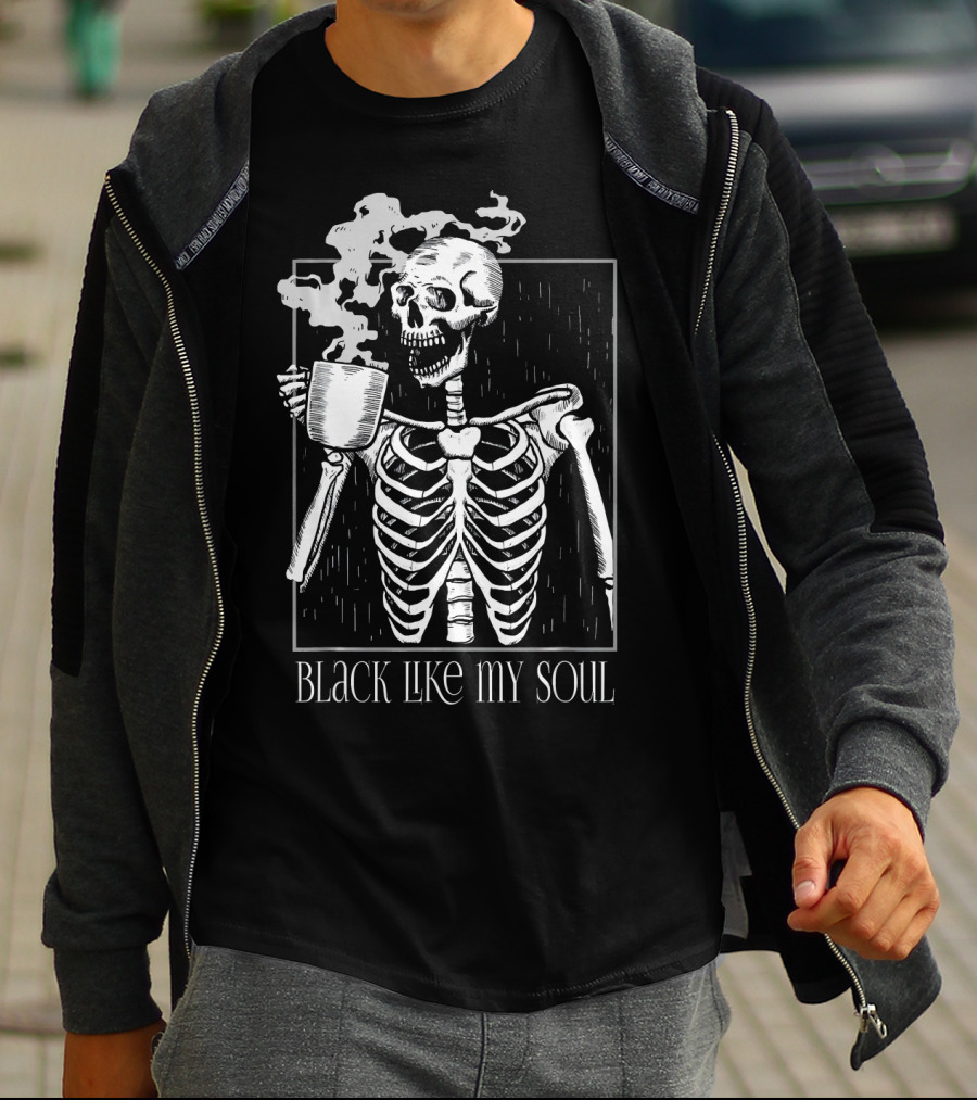 BLACK LIKE MY SOUL SKELETON WITH COFFEE MUG T-Shirt