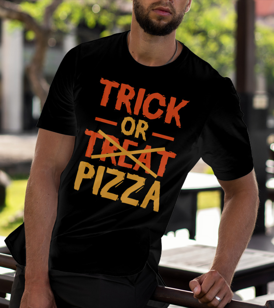 Trick Or Pizza Foodie Treat Halloween Humor T-Shirt