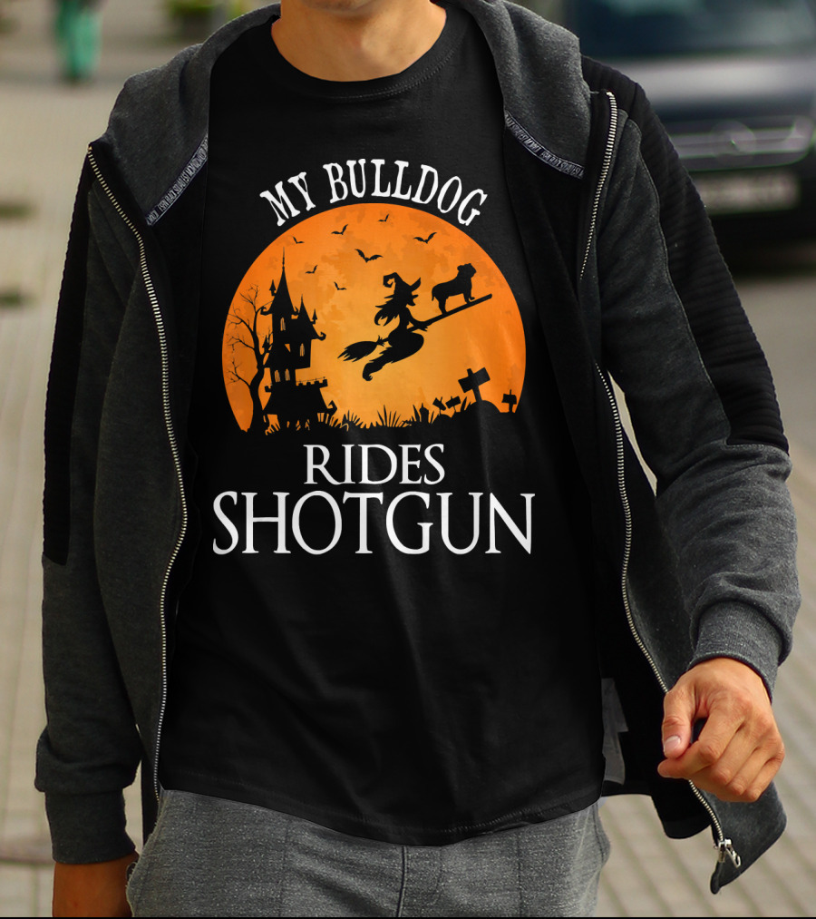 My Bulldog Rides Shotgun Witch Halloween Scene T-Shirt