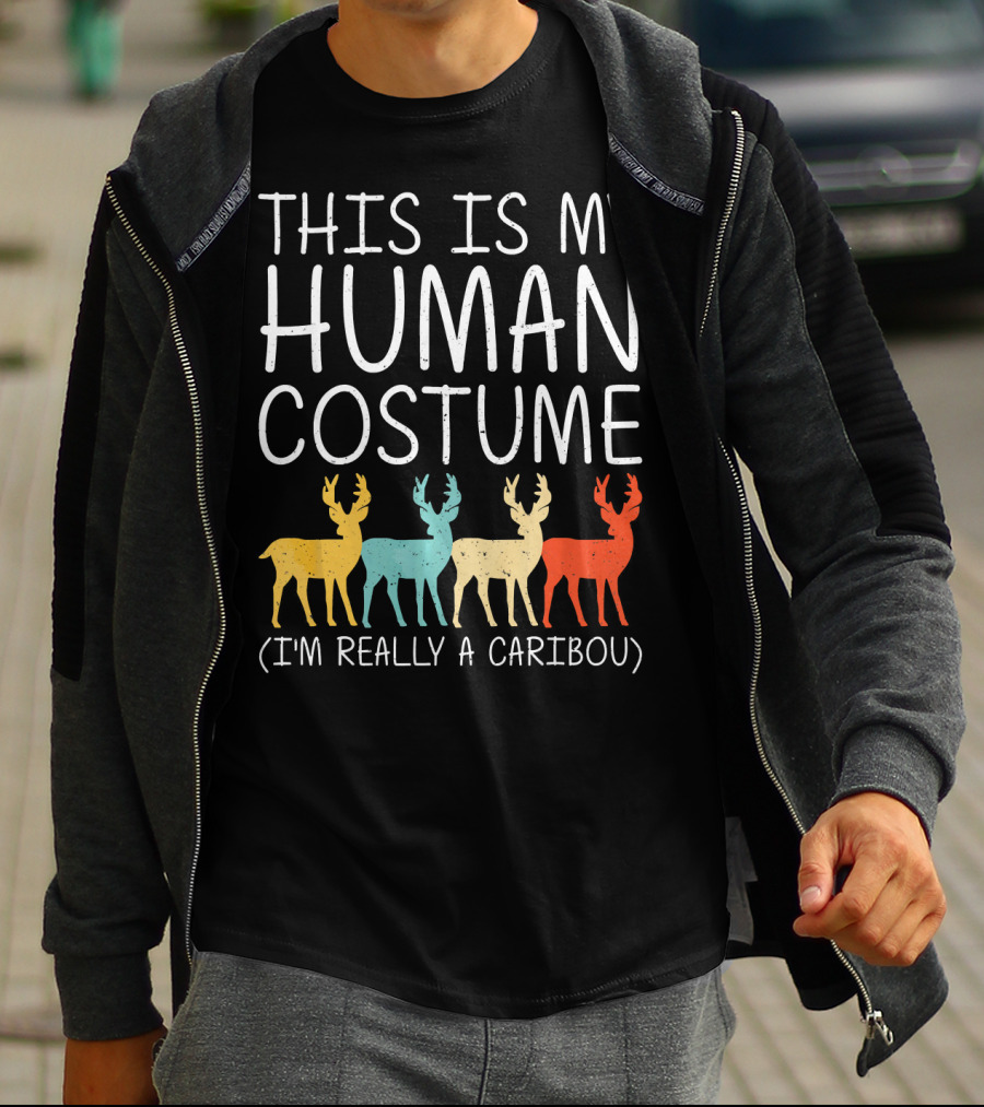 This Is My Human Costume I'm Really A Caribou Halloween Stag Doe T-Shirt