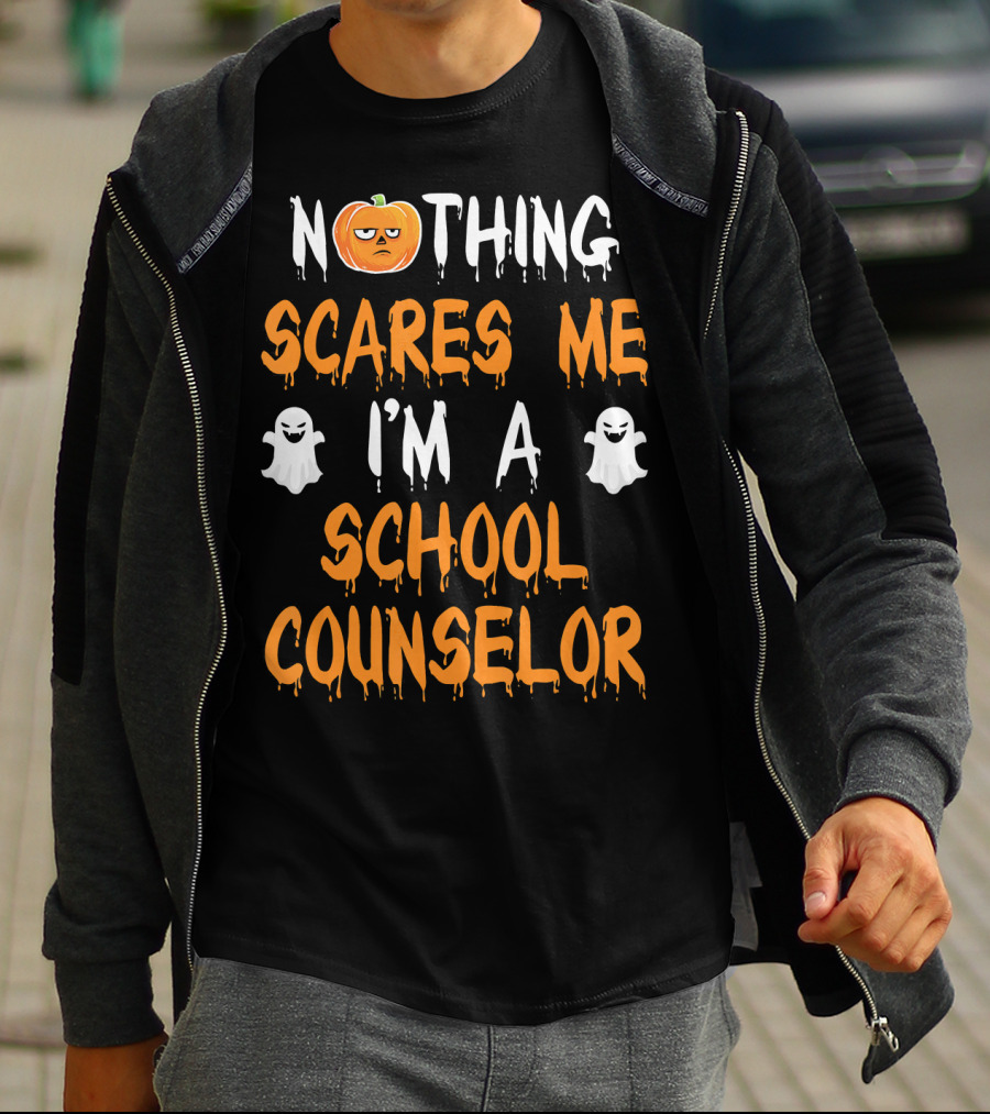 Nothing Scares Me I'm A School Counselor T-Shirt