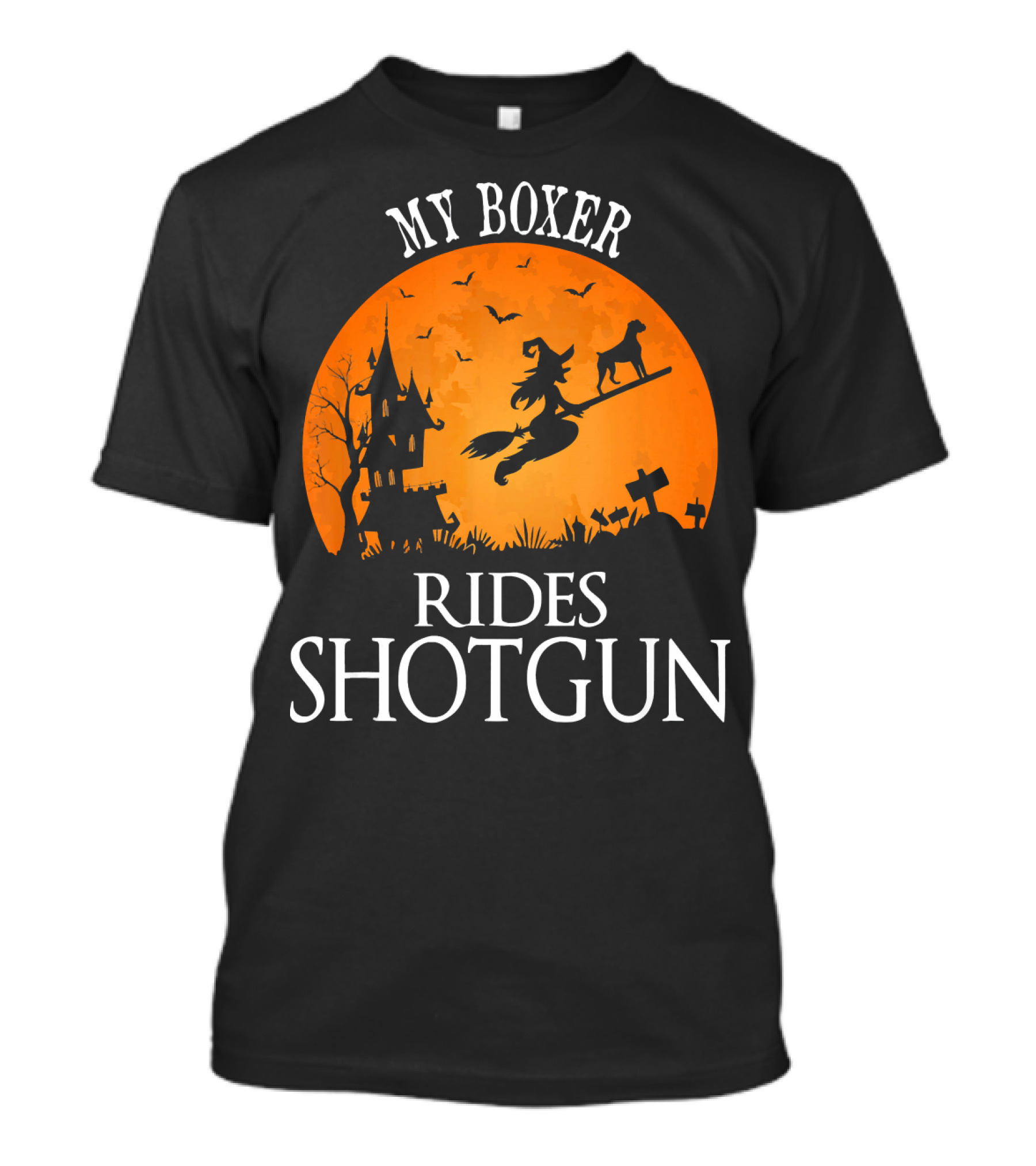 My Boxer Rides Shotgun Halloween Witch Silhouette With Dog And Haunted House T-Shirt