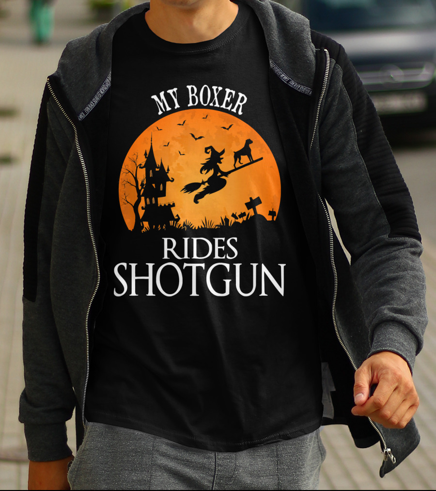 My Boxer Rides Shotgun Halloween Witch Silhouette With Dog And Haunted House T-Shirt
